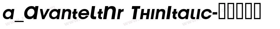 a_AvanteLtNr ThinItalic字体转换